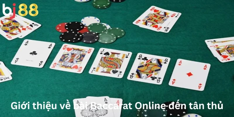 Baccarat Online 1 Giới thiệu về bài Baccarat Online đến tân thủ